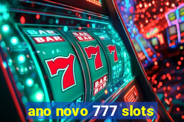 ano novo 777 slots